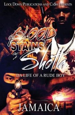 BLOOD STAINS OF A SHOTTA - Jamaica