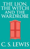 The Lion, the Witch and the Wardrobe (eBook, ePUB)