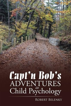 Capt'n Bob's Adventures in Child Psychology - Belenky, Robert
