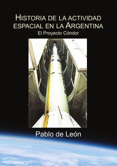 Cover Historia de la Actividad Espacial en la Argentina. Tomo II. El Proyecto Condor.