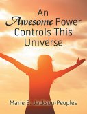 An Awesome Power Controls This Universe (eBook, ePUB)