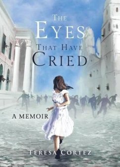 The Eyes That Have Cried (eBook, ePUB) - Cortez, Teresa