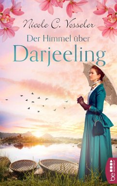 Der Himmel über Darjeeling (eBook, ePUB) - Vosseler, Nicole C.