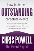How to Deliver Outstanding Corporate Events