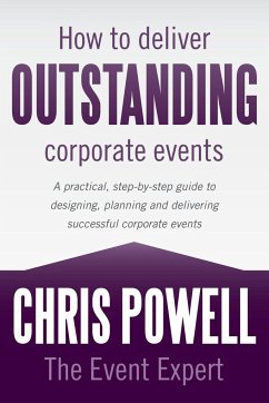 How to Deliver Outstanding Corporate Events - Powell, The Event Expert Chris