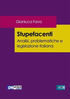 Stupefacenti. Analisi, problematiche e legislazione italiana - Fava, Gianluca