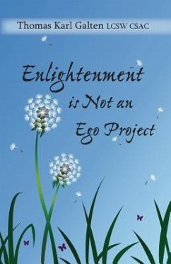 Enlightenment is Not An Ego Project - Galten, Thomas Karl