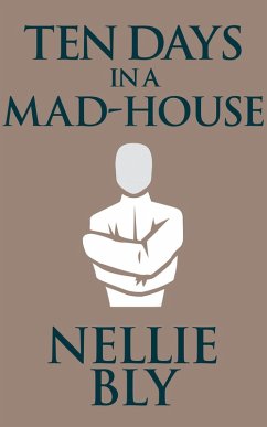 Cover Ten Days in a Mad-House (eBook, ePUB)