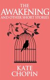 The Awakening and Other Short Stories (eBook, ePUB) The Awakening and Other Short Stories (eBook, ePUB)