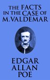 The Facts in the Case of M. Valdemar (eBook, ePUB)