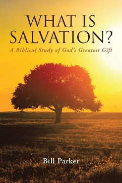 What Is Salvation? - Parker, Bill