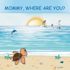 MOMMY, WHERE ARE YOU? - Adler, C. G.