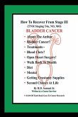 HOW TO RECOVER FROM STAGE III (TNM STAGING T4A, NO, MO) BLADDER CANCER