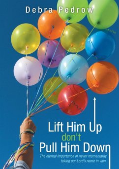 Lift Him Up don't Pull Him Down - Pedrow, Debra