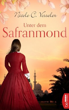 Unter dem Safranmond (eBook, ePUB) - Vosseler, Nicole C.