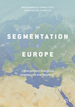 The Segmentation of Europe (eBook, PDF) - Baimbridge, Mark; Litsios, Ioannis; Jackson, Karen; Lee, Uih Ran