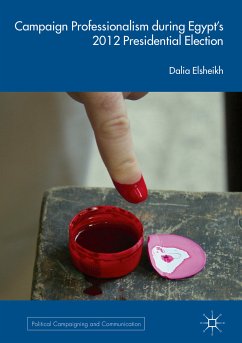 Campaign Professionalism during Egypt’s 2012 Presidential Election (eBook, PDF) - Elsheikh, Dalia