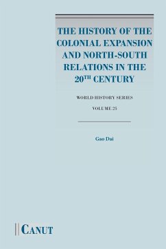 The History of the Colonial Expansion and North-South Relations in the 20th Century - Gao, Dai