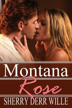 Montana Rose - Derr Wille, Sherry