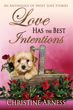 Love Has The Best Intentions - Arness, Christine