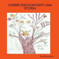 VORREI RACCONTARTI UNA STORIA - Pulicicchio, Dina