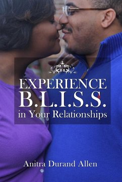 Experience B.L.I.S.S. in Your Relationships - Durand Allen, Anitra