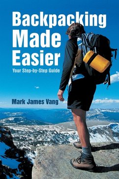 Backpacking Made Easier - Vang, Mark James