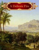 A Delicate Fire (eBook, ePUB)