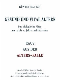 Gesund und vital altern (eBook, ePUB) - Darazs, Günter