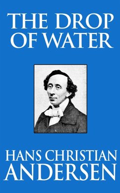 The Drop of Water (eBook, ePUB) - Christian Andersen, Hans