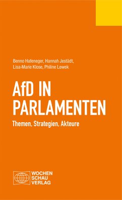 AfD in Parlamenten (eBook, PDF) - Hafeneger, Benno; Jestädt, Hannah; Klose, Lisa-Marie; Lewek, Philine