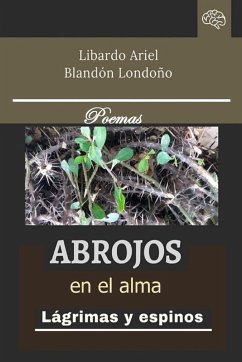 Abrojos en el alma - Blandón Londoño, Libardo Ariel