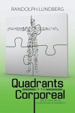 Quadrants of the Corporeal