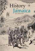 The History of Jamaica from 1494 to 1838