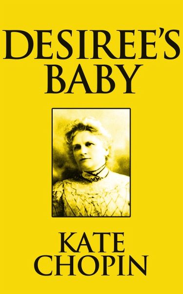 Desiree's Baby (eBook, ePUB) Desiree's Baby (eBook, ePUB)