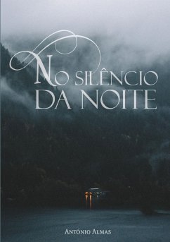 No silêncio da noite - Almas, António