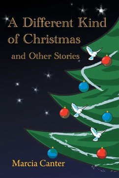 A Different Kind of Christmas and Other Stories - Canter, Marcia