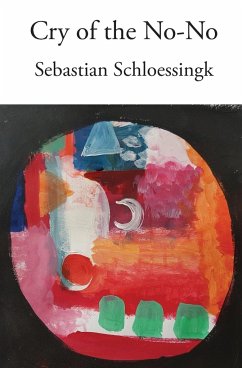 Cry of the No-No - Schloessingk, Sebastian