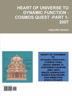 HEART OF UNIVERSE TO DYNAMIC FUNCTION -COSMOS QUEST -PART 1-2007 - Nanduri, Vidyardhi