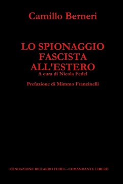 LO SPIONAGGIO FASCISTA ALL'ESTERO - Berneri, Camillo