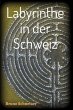 Labyrinthe in der Schweiz (eBook, ePUB) - Bild 1