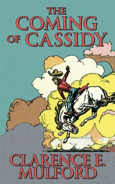 The Coming of Cassidy (eBook, ePUB) The Coming of Cassidy (eBook, ePUB)