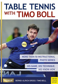 Table Tennis with Timo Boll (eBook, PDF) - Groß, Bernd-Ulrich; Boll, Timo