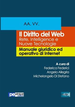 Il diritto del web. Rete, Intelligence e Nuove Tecnologie - Vari, Autori