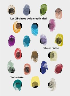 Las 21 claves de la creatividad - Ballbè, Bibiana