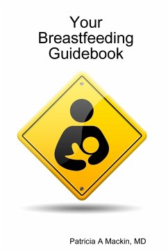 Your Breastfeeding Guidebook - Mackin, MD Patricia A