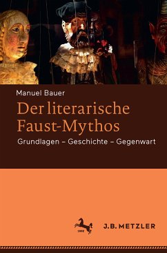 Der literarische Faust-Mythos (eBook, PDF) - Bauer, Manuel