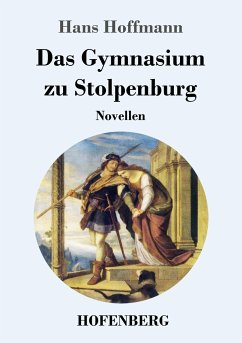 Das Gymnasium zu Stolpenburg - Hoffmann, Hans