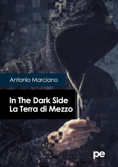 In The Dark Side. La Terra di Mezzo - Marciano, Antonio