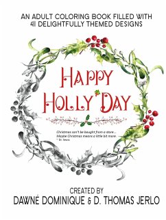 Happy Holly'Day Adult Coloring Book - Dominique, Dawné; Thomas Jerlo, D.